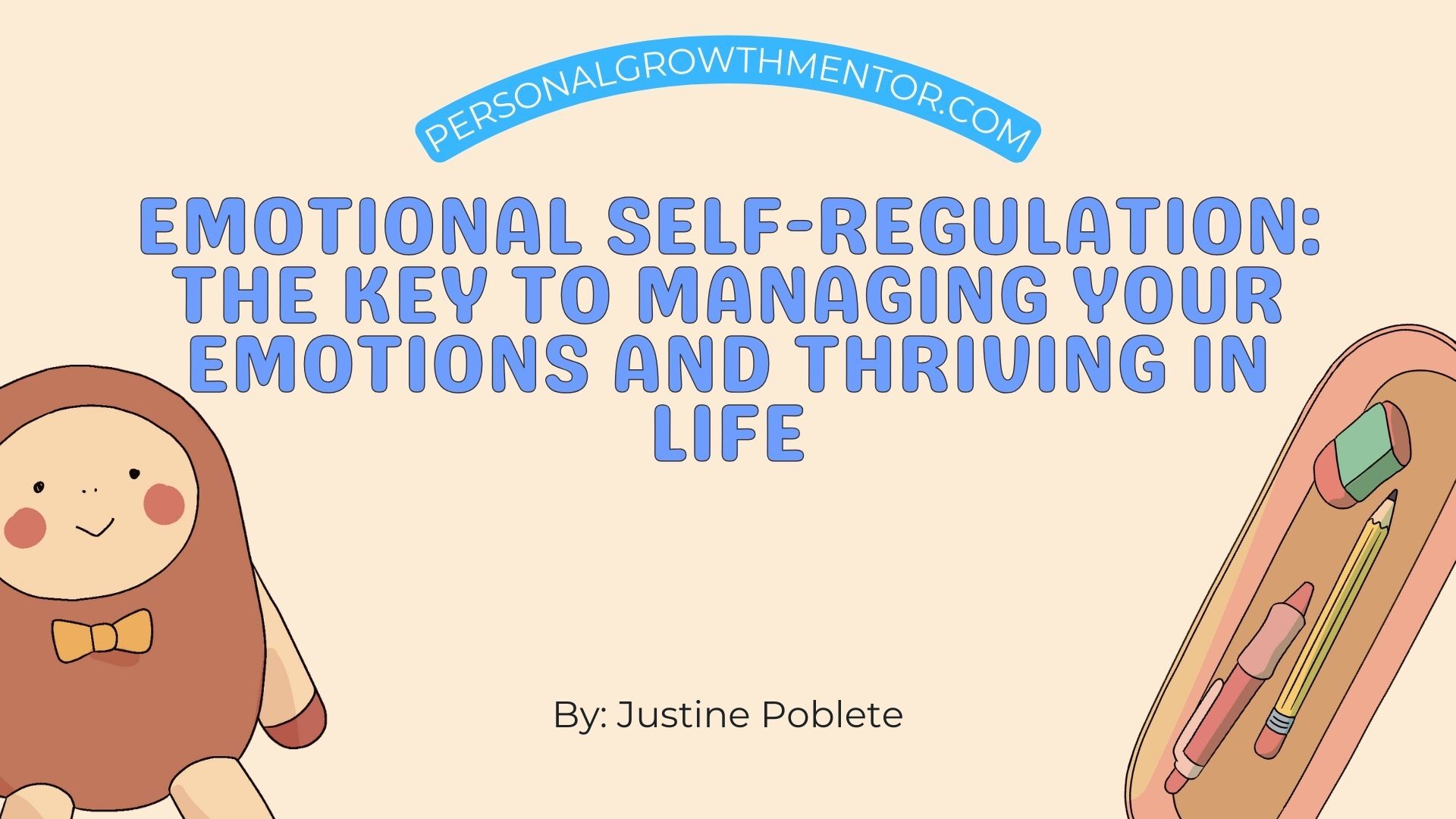 Emotional Self-Regulation: The Key To Managing Your Emotions And ...